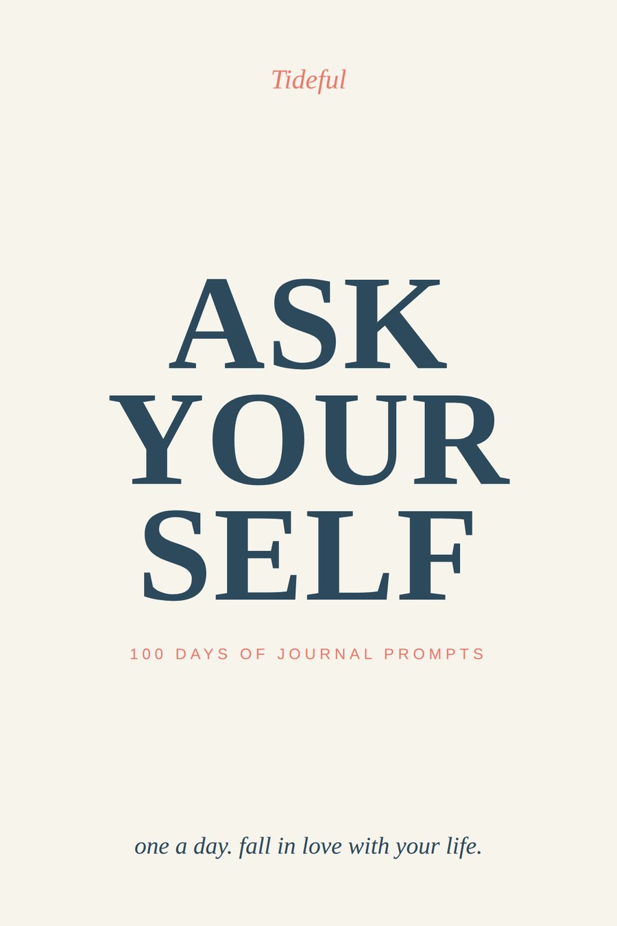 Ask Yourself, one hundred days of journal prompts, by Tideful